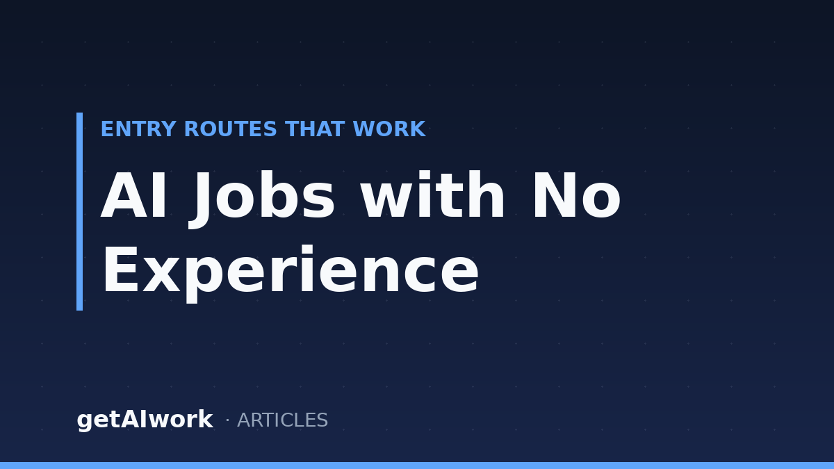 15 AI Jobs With No Experience Required in 2026 (and How to Actually Land One)