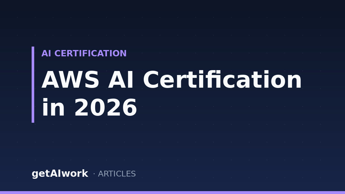 AWS AI Certification 2026: AIF-C01 and the MLA-C02 Switch
