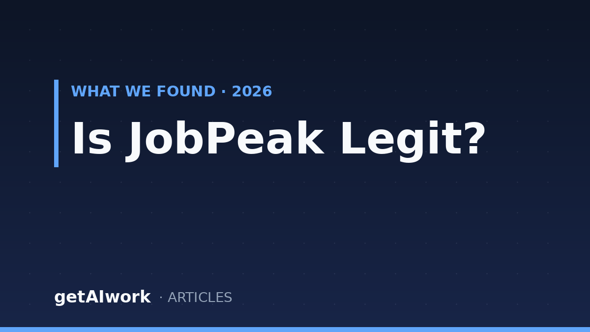 Is JobPeak Legit? What We Found When We Checked (2026)