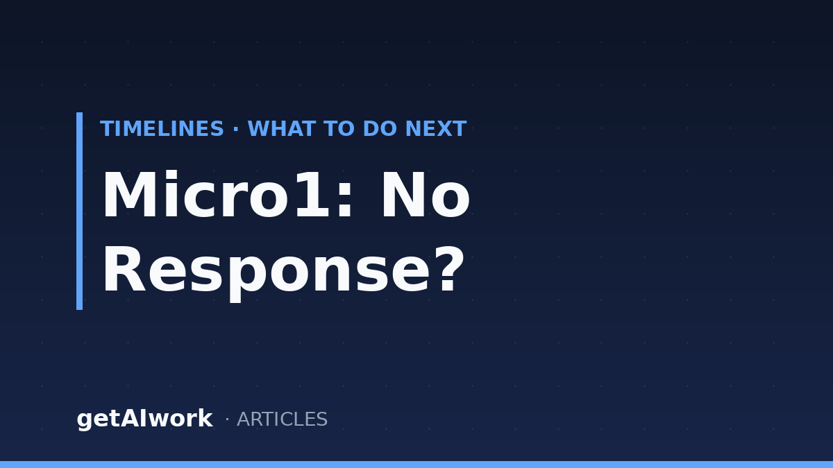 Micro1 No Response? What Silence Means After Applying or Passing (2026)