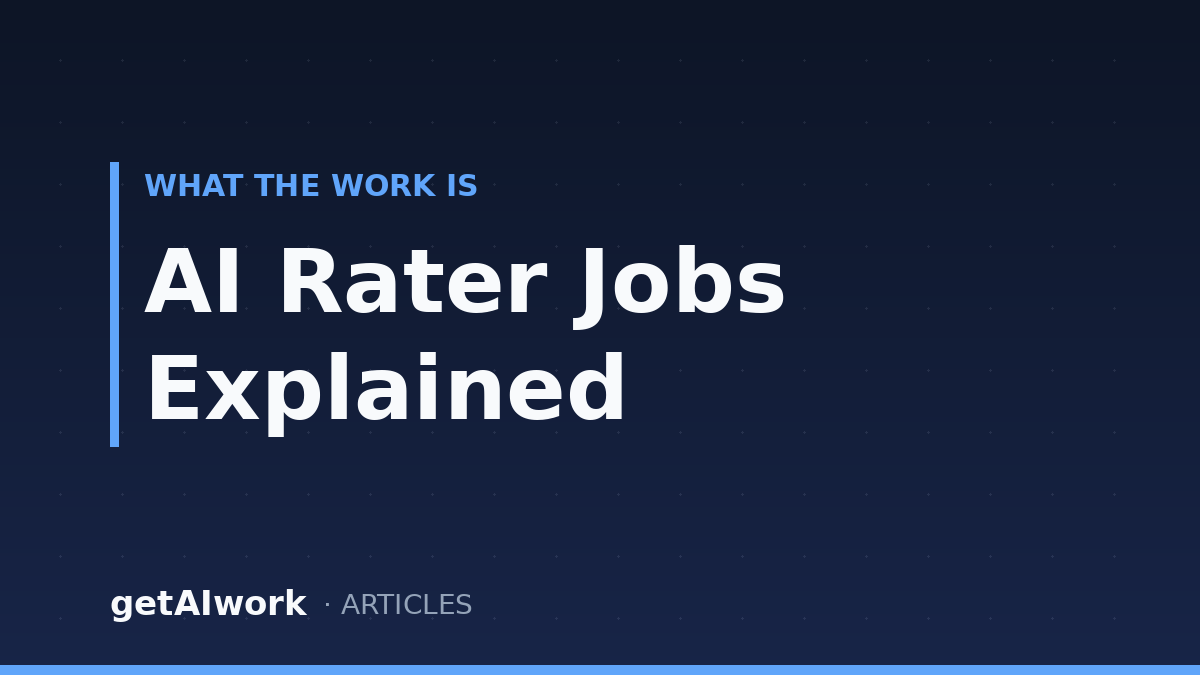 AI Rater Jobs: What They Are, Who Hires, Pay As Listed