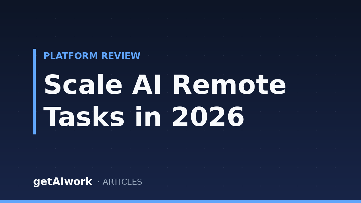 Scale AI Remote Tasks in 2026: Where the Work Went